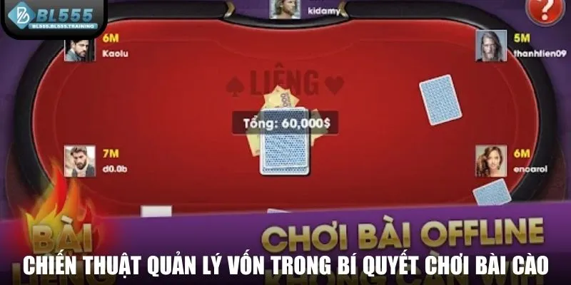 Chiến thuật quản lý vốn trong bí quyết chơi bài cào