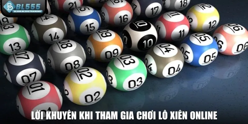 Lời khuyên khi tham gia chơi lô xiên online