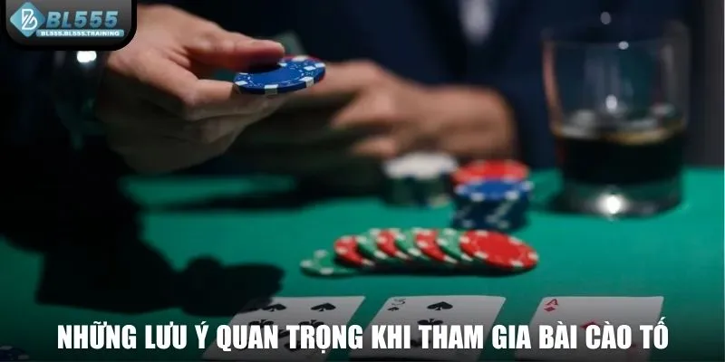 Những lưu ý quan trọng khi tham gia bài cào tố