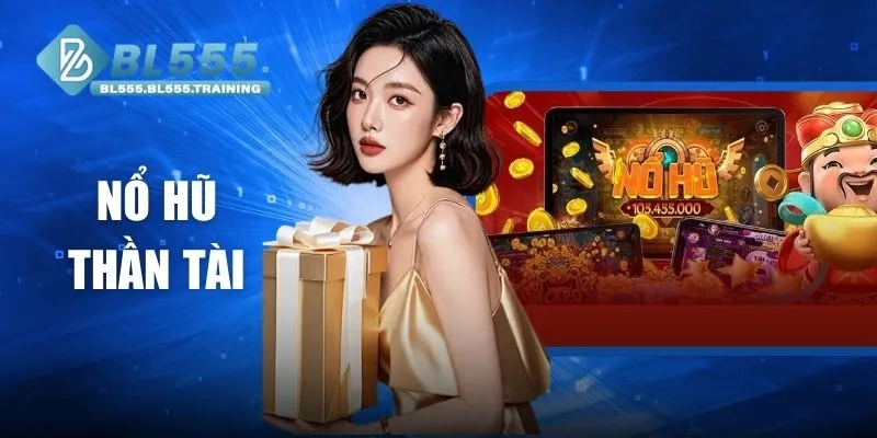 Nổ Hũ Thần Tài - Phiên Bản May Mắn Được Săn Đón