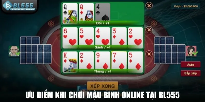 Ưu điểm khi chơi mậu binh online tại BL555